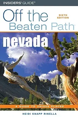 Nevada Off the Beaten Path(R), Sixth Edition