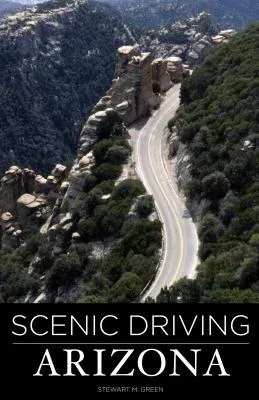 Scenic Driving Arizona, Third Edition