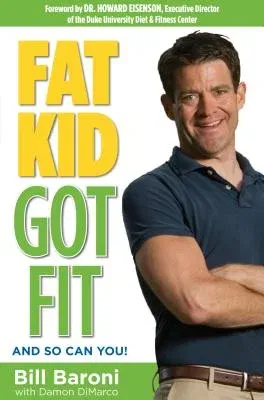 Fat Kid Got Fit: And So Can You!