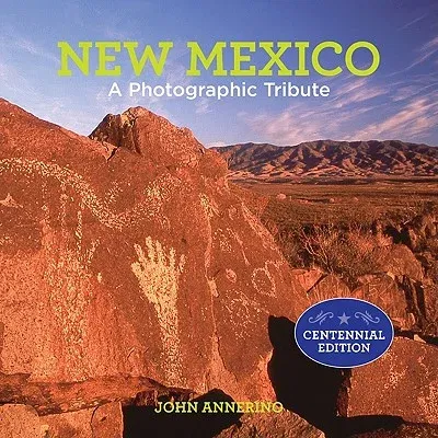 New Mexico: A Photographic Tribute (Centennial)