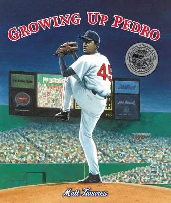 Growing Up Pedro: How the Martinez Brothers Made It from the Dominican Republic All the Way to the Major Leagues