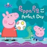 Peppa Pig and the Perfect Day