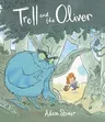 Troll and the Oliver