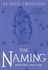 The Naming: Book One of Pellinor