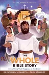 The Whole Bible Story: Everything That Happens in the Bible (Young Reader's)