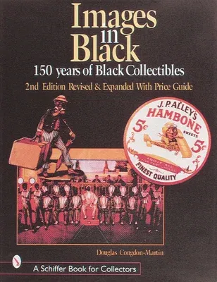 Images in Black: 150 Years of Black Collectibles (Revised)