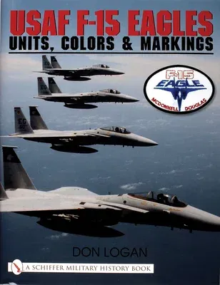 USAF F-15 Eagles: Units, Colors & Markings