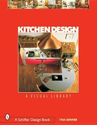 Kitchen Design: A Visual Library