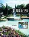 Hot Tubs & Spas: An Inspirational Design Guide