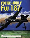 Focke-Wulf FW 187: An Illustrated History