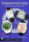 Wristwatches: A Handbook and Price Guide (Revised)