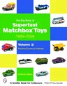 The Big Book of Matchbox Superfast Toys: 1969-2004: Volume 2: Product Lines & Indexes