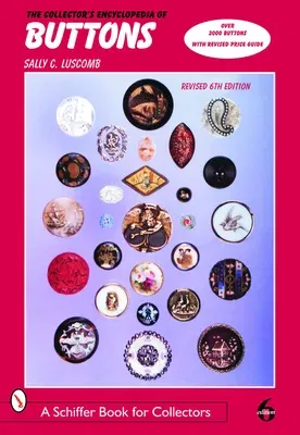 The Collector's Encyclopedia of Buttons (Revised)