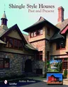 Shingle Style Homes: Past & Present