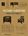 Mission Furniture: How to Make It