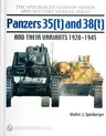 Panzers 35(t) and 38(t) and Their Variants 1920-1945