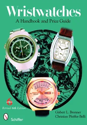 Wristwatches: A Handbook and Price Guide (Revised)