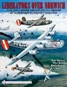 Liberators Over Norwich: The 458th Bomb Group (H), 8th Usaaf at Horsham St. Faith - 1944-1945