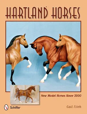 Hartland Horses: New Model Horses Since 2000