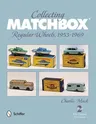 Collecting Matchbox: Regular Wheels 1953-1969 (Revised 2nd with Updated Price Guide)