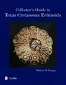 Collector's Guide to Texas Cretaceous Echinoids