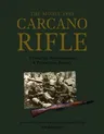 The Model 1891 Carcano Rifle: A Detailed Developmental and Production History