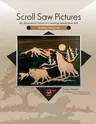 Scroll Saw Pictures, 2nd Edition: An Illustrated Guide to Creating Scroll Saw Art (Edition, Revised and Expanded)