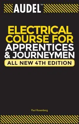 Audel Electrical Course for Apprentices and Journeymen (All New 4th)