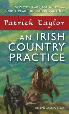 An Irish Country Practice: An Irish Country Novel