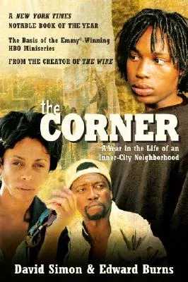 The Corner: A Year in the Life of an Inner-City Neighborhood