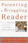 Parenting a Struggling Reader: A Guide to Diagnosing and Finding Help for Your Child's Reading Difficulties