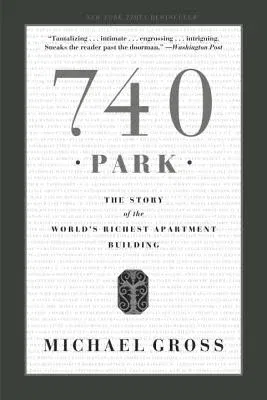 740 Park: The Story of the World's Richest Apartment Building