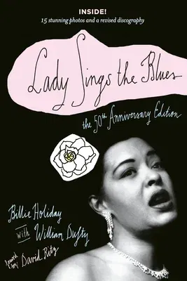 Lady Sings the Blues: The 50th-Anniversay Edition with a Revised Discography (-50th Anniversary)