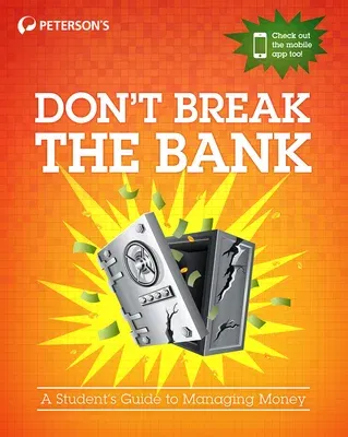 Don't Break the Bank: A Student's Guide to Managing Money (2012)