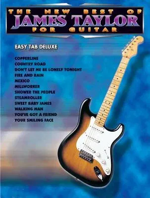 The New Best of James Taylor for Guitar: Easy Tab Deluxe