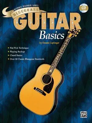 Ultimate Beginner Bluegrass Guitar Basics: Book & Online Audio