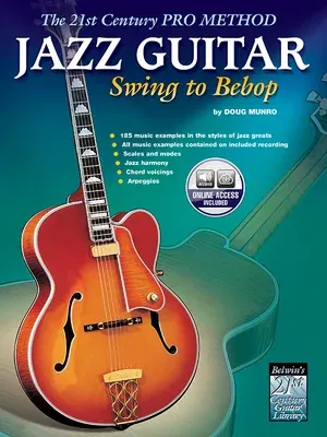 The 21st Century Pro Method: Jazz Guitar -- Swing to Bebop, Book & Online Audio [With CD]