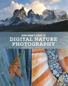 John Shaw's Guide to Digital Nature Photography (Revised)