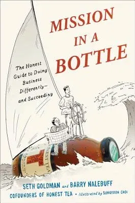 Mission in a Bottle: The Honest Guide to Doing Business Differently - And Succeeding