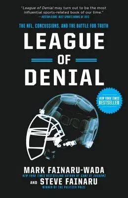 League of Denial: The Nfl, Concussions, and the Battle for Truth