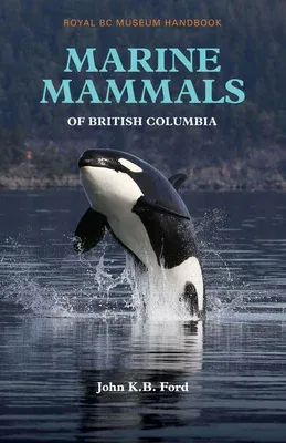 Marine Mammals of British Columbia