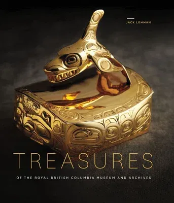 Treasures of the Royal British Columbia Museum and Archives