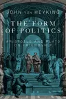 The Form of Politics: Aristotle and Plato on Friendship Volume 66