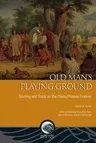 Old Man's Playing Ground: Gaming and Trade on the Plains/Plateau Frontier