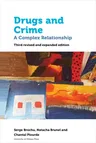 Drugs and Crime: A Complex Relationship. Third Revised and Expanded Edition (Third Revised and Expanded)