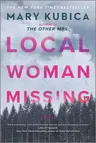 Local Woman Missing: A Novel of Domestic Suspense (First Time Trade)