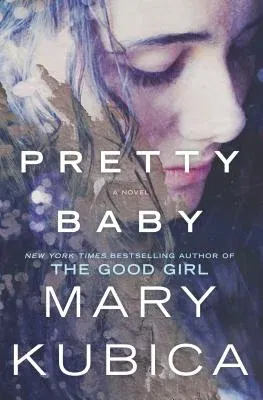 Pretty Baby: A Thrilling Suspense Novel from the Nyt Bestselling Author of Local Woman Missing (Original)