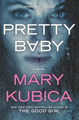 Pretty Baby: A Thrilling Suspense Novel from the Nyt Bestselling Author of Local Woman Missing (First Time Trade)