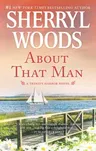 About That Man: A Romance Novel (Reissue)