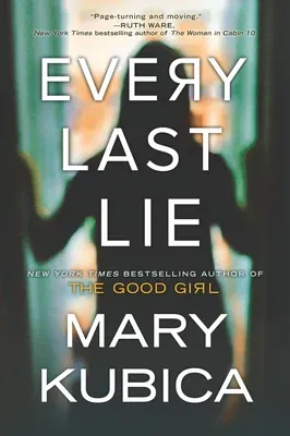 Every Last Lie: A Thrilling Suspense Novel from the Author of Local Woman Missing (First Time Trade)